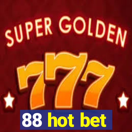 88 hot bet